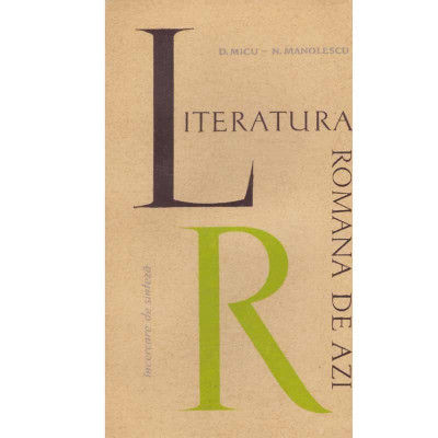 D. Micu, N. Manolescu - Literatura romana de azi (1944-1964) - 133682 foto