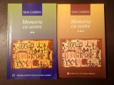 Nina Cassian - Memoria ca zestre: Cartea a II-a + Cartea a III-a: 1985-2005 / vol. 2-3 (2 vol., ediție ICR)