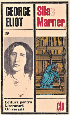 Silas Marner editura pentru literatura universala George Eliot 1969 foto