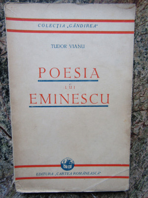 VIANU TUDOR - POESIA LUI EMINESCU, 1930, Bucuresti (Editie Princeps !) foto