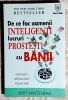 De ce fac oamenii inteligenti lucruri prostesti cu banii - B. Whitehead