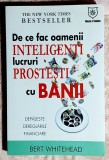 De ce fac oamenii inteligenti lucruri prostesti cu banii - B. Whitehead