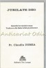 Jubilate Deo. Imnurile Breviarului Roman - Traducere, Prelucrare: Claudiu Dumea