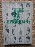 ZECE ANI DE EPIGRAMA-CLUBUL EPIGRAMISTILOR &quot;CINCINAT PAVELESCU&quot;