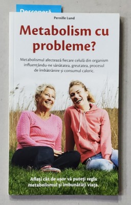 METABOLISM CU PROBLEME ? de PERNILLE LUND , 2016 foto