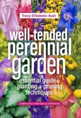The Well-Tended Perennial Garden: The Essential Guide to Planting and Pruning Techniques, Third Edition foto