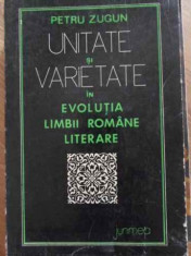 UNITATE SI VARIETATE IN EVOLUTIA LIMBII ROMANE LITERARE-PETRU ZUGUN foto