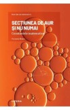 Sectiunea de aur si nu numai. Constantele matematicii - Fernando Blasco