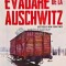Evadare de la Auschwitz - 2014 - Joel C. Rosenberg (F254)