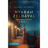 Nyaram Zeld&aacute;val - Fitzgerald&eacute;kkal a Rivi&eacute;r&aacute;n - Juliana Weinberg