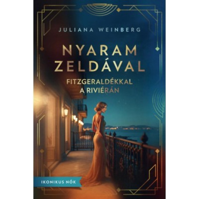 Nyaram Zeld&amp;aacute;val - Fitzgerald&amp;eacute;kkal a Rivi&amp;eacute;r&amp;aacute;n - Juliana Weinberg foto