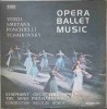 Vinil Opera Balet Verdi Smetana Ponchielli Tchaikovsky Electrecord LP 1984 Muzica Clasica Trubadurul Mireasa Vinduta Gioconda Oneghin