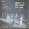 Disc vinil, LP. OPERA BALLET MUSIC-VERDI, SMETANA, PONCHIELLI, TCHAIKOVSKY-240054