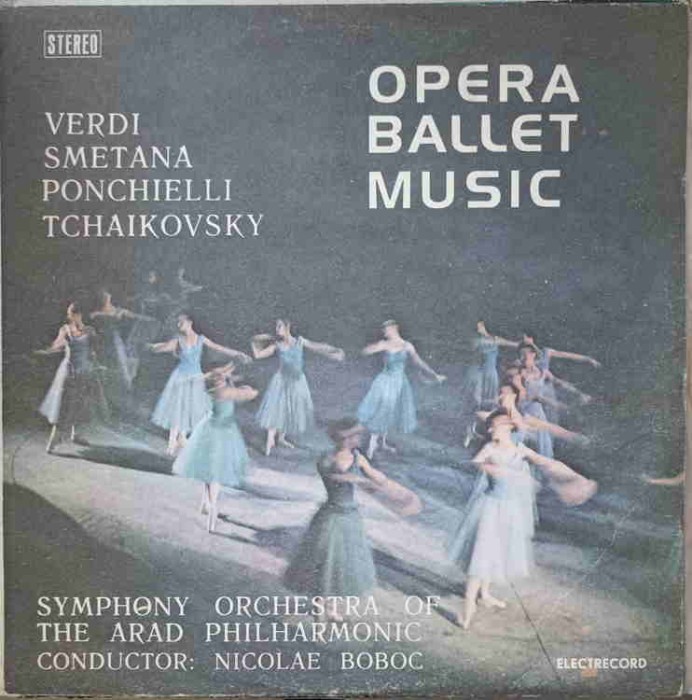 Disc vinil, LP. OPERA BALLET MUSIC-VERDI, SMETANA, PONCHIELLI, TCHAIKOVSKY-240054