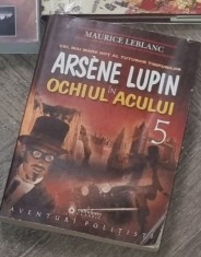 Maurice LeBlanc - Arsene Lupin in Ochiul Acului Vol 5
