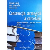 Construcţia strategică a cercetării - 2015 - Dumitru Zait ($M213)