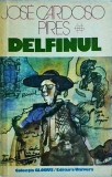 Jose Cardoso Pires - Delfinul
