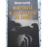 MARTORII N-AU DREPTUL SA TACA-OLIVER LUSTING-196867