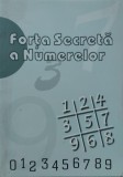 Forta Secreta A Numerelor, Euromarket Mail SRL, Romana, Matematica, 2010, 16.7x23.5x0.6 cm