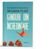 Ganduri din incredintare (editia a doua) - Schimonahia Siluana Vlad