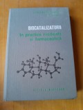 Biocatalizatorii in practica medicala si farmaceutica - Maria Rosetti Coltoiu