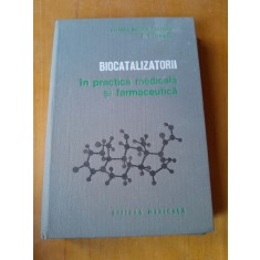 Biocatalizatorii in practica medicala si farmaceutica - Maria Rosetti Coltoiu