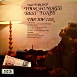 Disc vinil, LP. THE WORLD OF YOUR HUNDRED BEST TUNES, THE TOP TEN-VARIOUS-265689, Decca