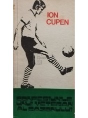 Ion Cupen - Confesiunile unui veteran al gazonului (Editia: 1978) foto