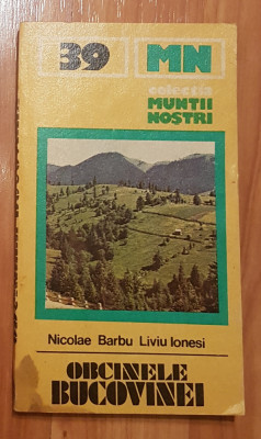 Obcinele Bucovinei de Nicolae Barbu. Colectia Muntii Nostri + harta foto