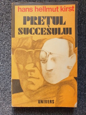 PRETUL SUCCESULUI - Hans Hellmut Kirst foto