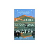The Secret Knowledge of Water: Discovering the Essence of the American Desert