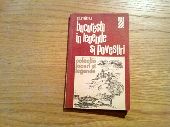 BUCURESTII IN LEGENDE SI POVESTIRI - Alexandru Mitru - 1975, 186 p.