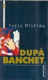 Dupa banchet, Yukio Mishima - roman clasic literatura straina, editura Humanitas, 2000
