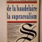 Marcel Raymond - De la Baudelaire la suprarealism (Univers, 1998)