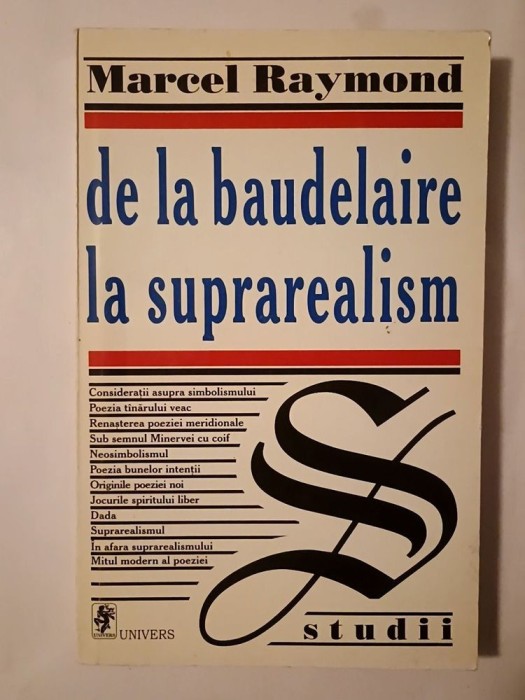 Marcel Raymond - De la Baudelaire la suprarealism (Univers, 1998)