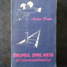 LUCIAN BRATU - DRUMUL SPRE ARTA AL CINEAMATORULUI