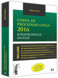 Codul de procedura civila 2016. Jurisprudenta. Sinteze | Mircea Ursuta, Univers Juridic, Universul Juridic