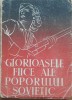 Glorioasele Fiice Ale Poporului Sovietic - Ed. C.G.M., 1949