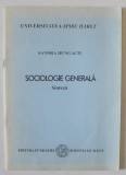 SOCIOLOGIE GENERALA , SINTEZA de SANDRA DUNGACIU , 2000