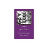Allies for Awakening: Guidelines for productive and safe experiences with entheogens