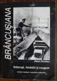 Cumpara ieftin [COLECTIA BRANCUSIANA NR. 9 / CONSTANTIN BRANCUSI] PETRE PANDREA - BRANCUSI: AMINTIRI SI EXEGEZE (EDITIE DE NICOLAE DIACONU, 2000)
