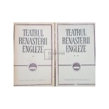 Teatrul renasterii engleze, 2 vol. (Editia: 1964)