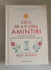 Arta de a-ti crea amintiri - Meik Wiking, Editura Litera, 2019, Dezvoltare personala, 288 pagini, Coperta Cartonata