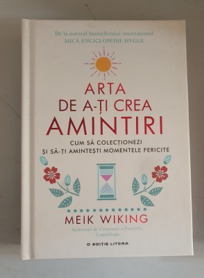 Arta de a-ti crea amintiri - Meik Wiking foto