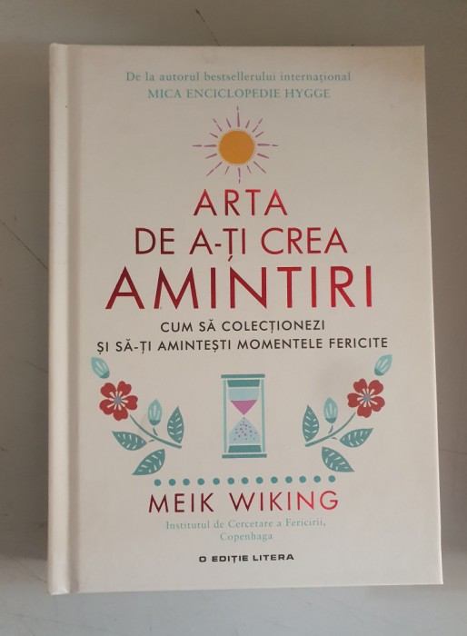 Arta de a-ti crea amintiri - Meik Wiking