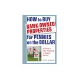 How to Buy Bank-Owned Properties for Pennies on the Dollar: A Guide to REO Investing in Today's Market
