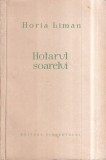 Horia Liman - Hotarul soarelui, Editura Tineretului, 1957, Carte de calatorie, 292 pagini