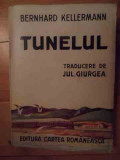 Tunelul - Bernhard Kellermann ,534641, cartea romaneasca