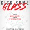 Kick Some Glass (Pb)