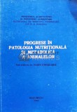 PROGRESE &Icirc;N PATOLOGIA NUTRIŢIONALĂ ŞI METABOLICA A ANIMALELOR - 1984 - Sabin Ghergariu (D206)